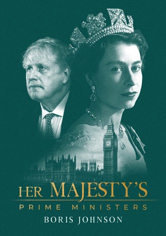 Her Majesty's Prime Ministers: Boris Johnson