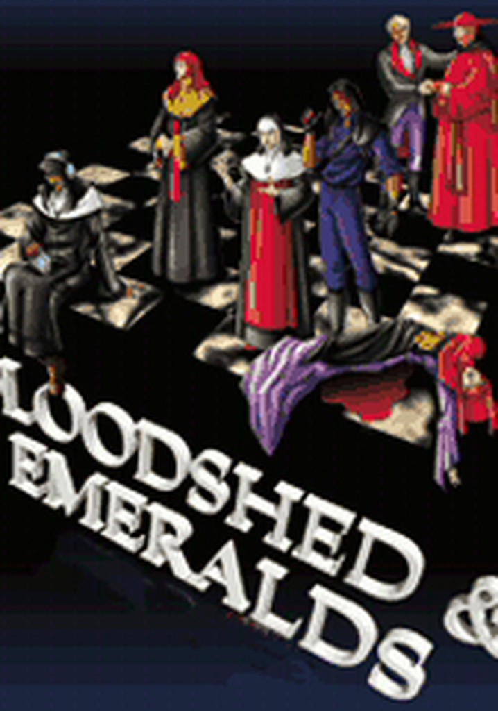 Bloodshed and Emeralds