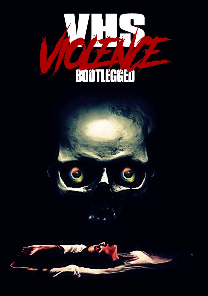 VHS Violence: Bootlegged