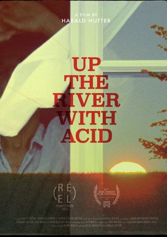 Up the River with Acid