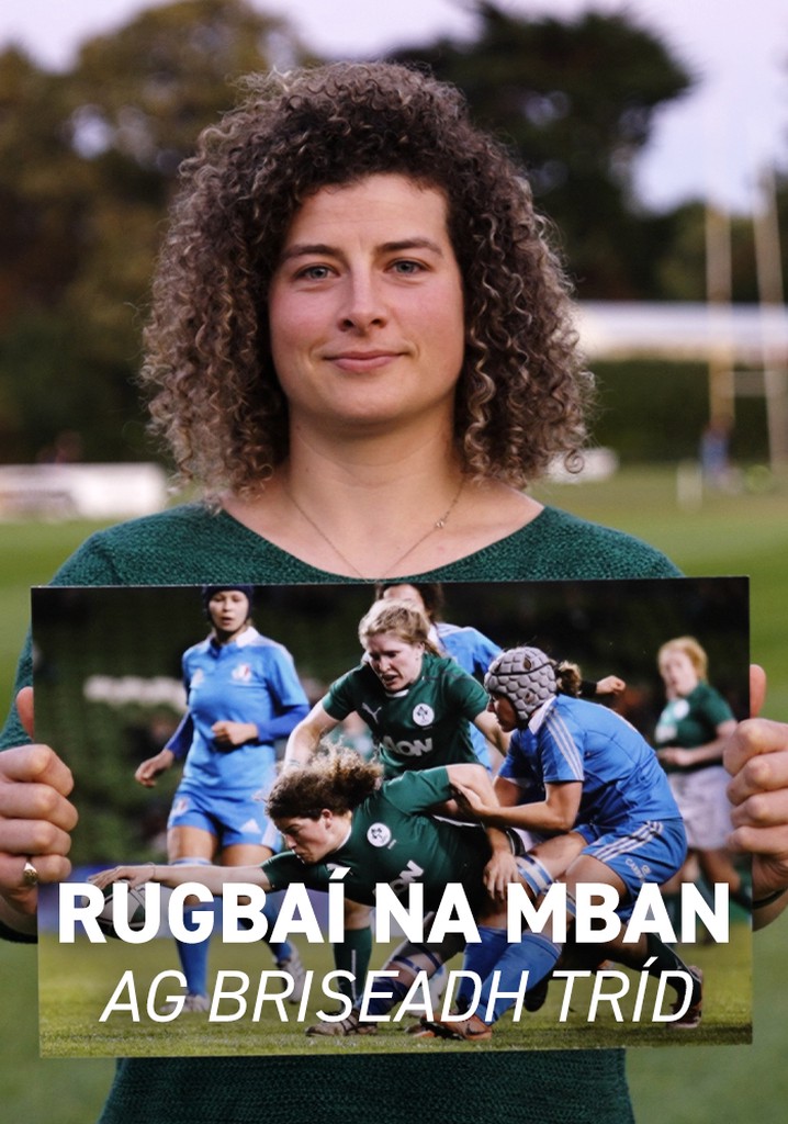 Rugbaí na mBan - Ag Briseadh Tríd
