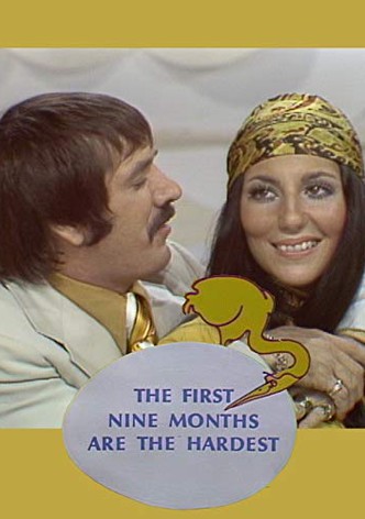 The First Nine Months Are the Hardest