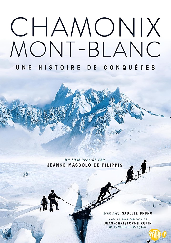 Chamonix - Mont Blanc, Une histoire de conquêtes