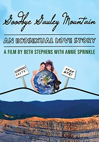 Goodbye Gauley Mountain: An Ecosexual Love Story