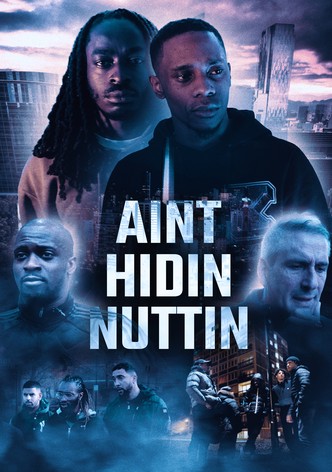 Aint Hidin Nuttin