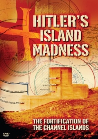 Hitler's Island Madness