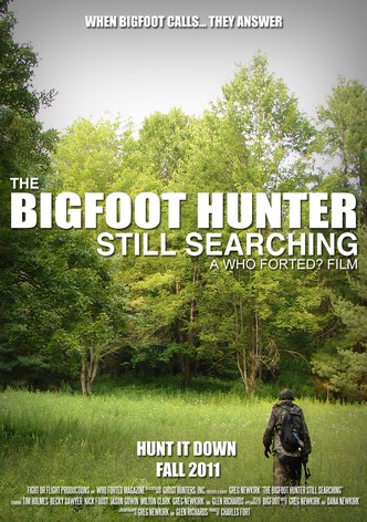 The Bigfoot Hunter: Still Searching