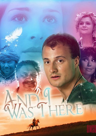 And I Was There