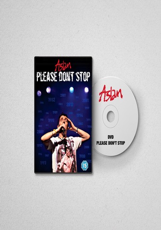 Aslan: Please Don't Stop