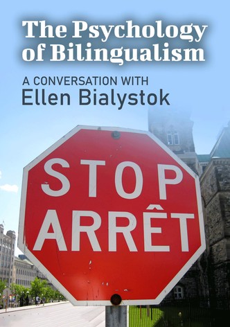 The Psychology of Bilingualism: A Conversation with Ellen Bialystok