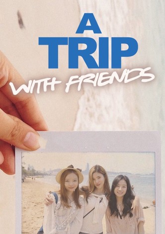 A Trip with Friends