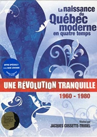 Une révolution tranquille, 1960-1980 UNE HISTOIRE POPULAIRE DU QUÉBEC