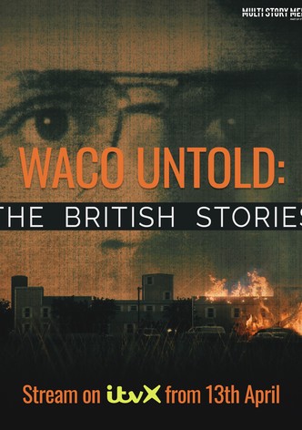 Waco Untold: The British Stories