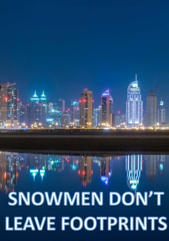 Snowmen Don't Leave Footprints
