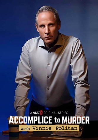 Accomplice to Murder with Vinnie Politan