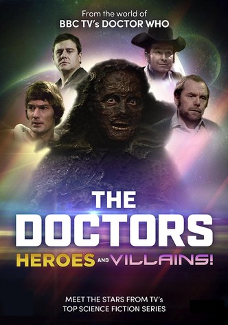 The Doctors Heroes & Villains!