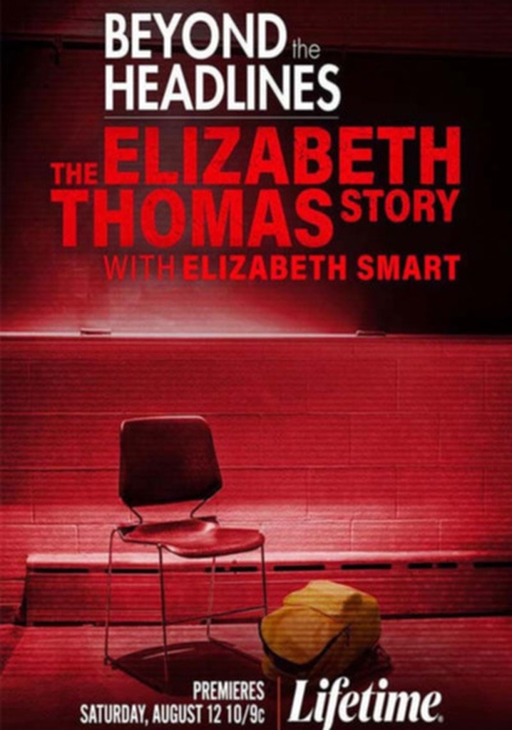 Beyond the Headlines: The Elizabeth Thomas Story with Elizabeth Smart