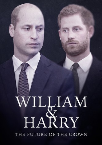 William & Harry: The Future of the Crown