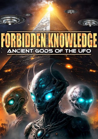 Forbidden Knowledge: Ancient Gods of the UFO