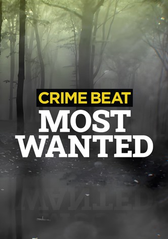 Crime Beat: Most Wanted