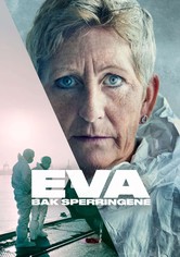 Eva - bak sperringene