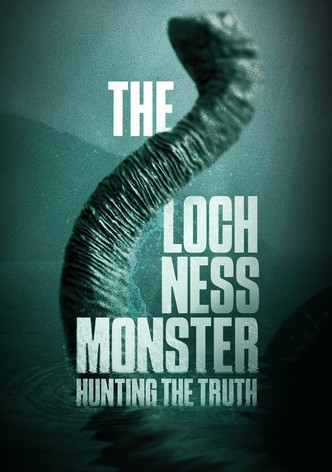The Loch Ness Monster: Hunting the Truth