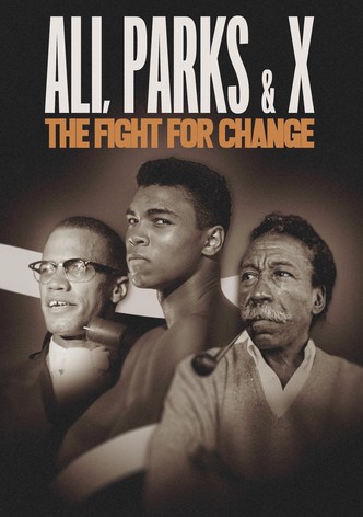 Ali, Parks & X: The Fight for Change