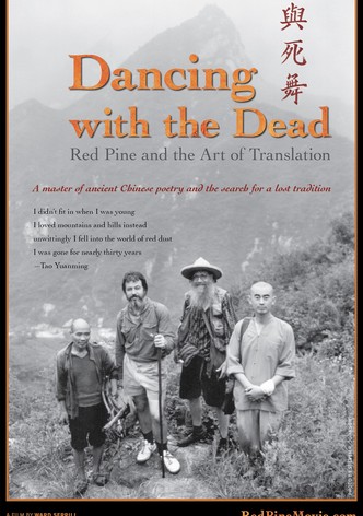 Dancing with the Dead: Red Pine and the Art of Translation