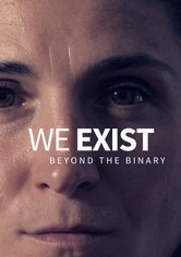We Exist: Beyond the Binary