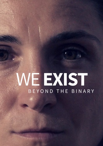We Exist: Beyond the Binary