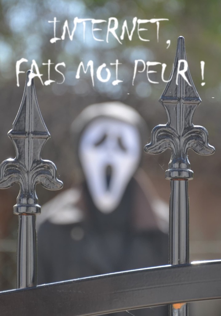 Internet, fais-moi peur!
