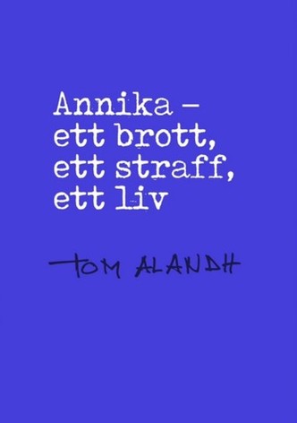 Annika - ett brott, ett straff, ett liv