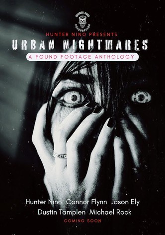 Urban Nightmares: A Found Footage Anthology