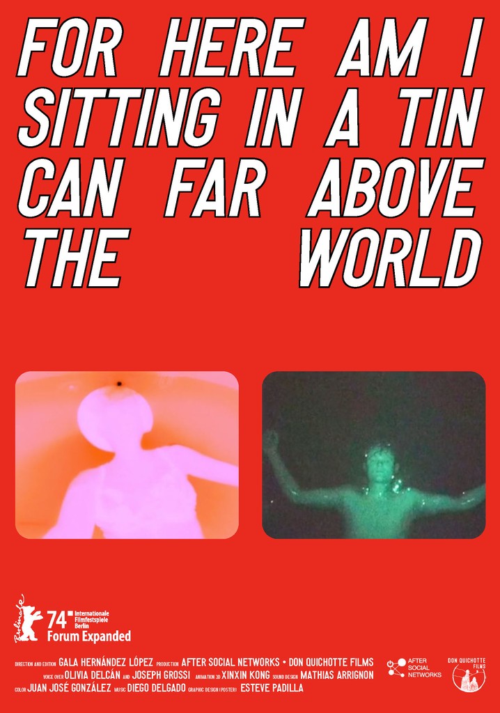 For Here Am I Sitting in a Tin Can Far Above the World