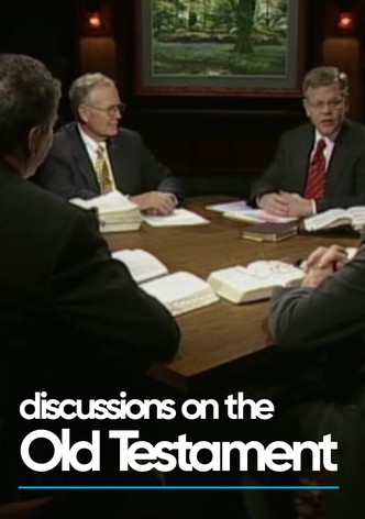 Discussions on the Old Testament