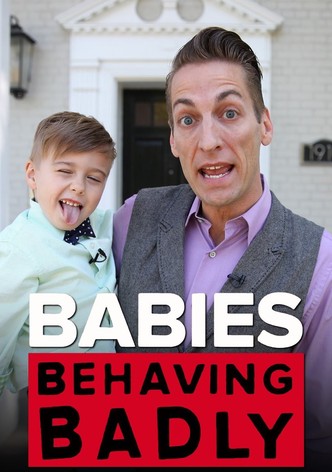 Babies Behaving Badly