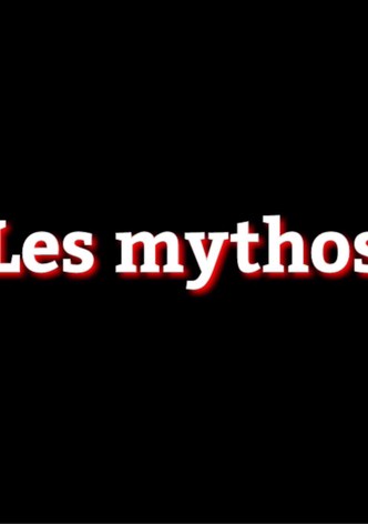 Les Mythos