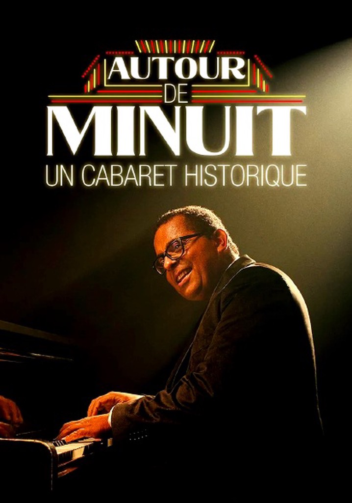 Autour de Minuit: un cabaret historique