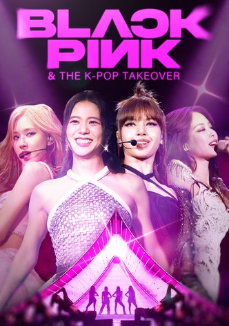 Blackpink & The K-Pop Takeover