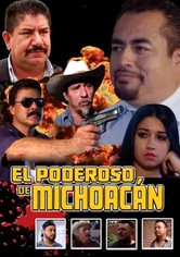 El poderoso de Michoacan