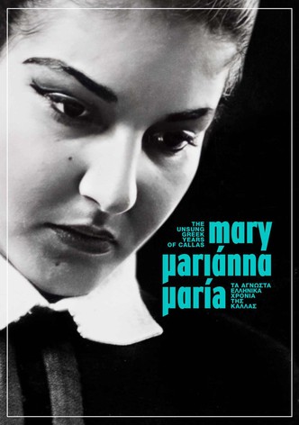 Mary, Marianna, Maria: Tα άγνωστα ελληνικά χρόνια της Κάλλας