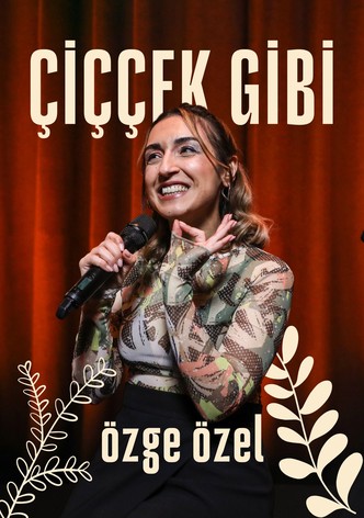 Özge Özel: Çiççek Gibi