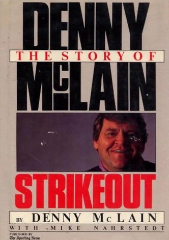Strikeout the Denny McLain Story