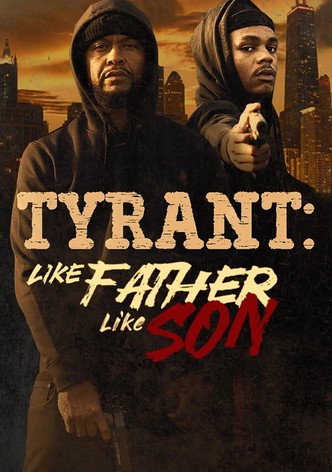 Tyrant: Like Father Like Son