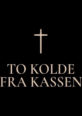 To kolde fra kassen