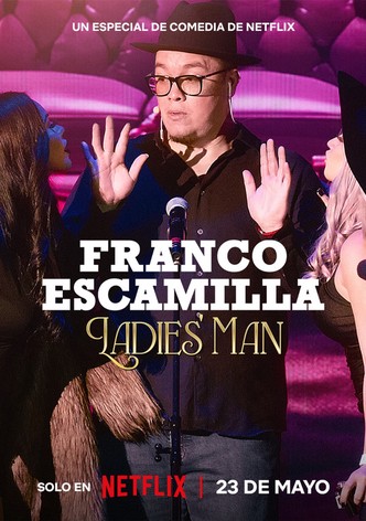 Franco Escamilla: Ladies' Man