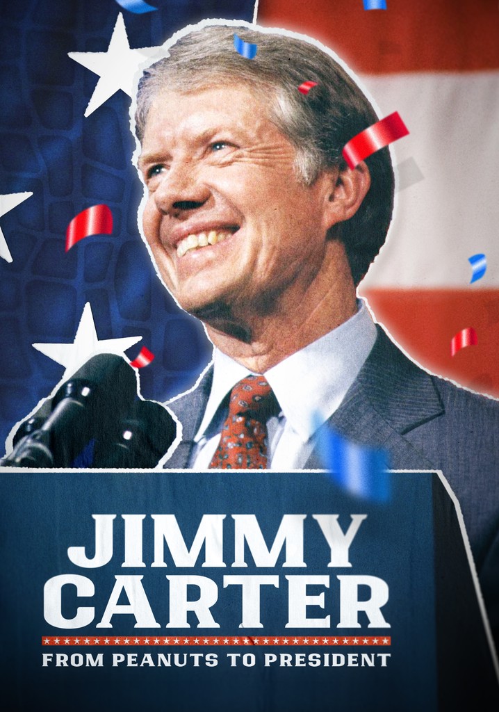 Jimmy Carter From Peanuts to President stream