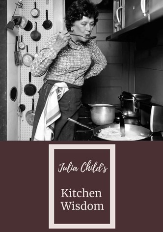 Julia Child's Kitchen Wisdom