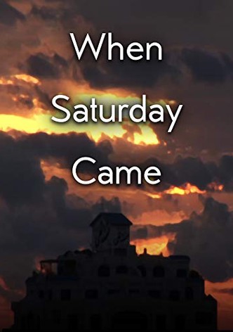 When Saturday Came
