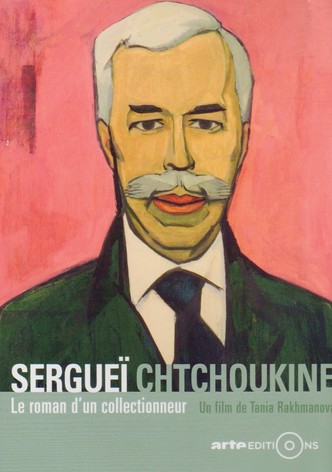 Sergueï Chtchoukine, le roman d'un collectionneur